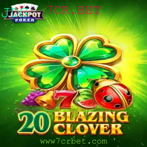 Descubra o Fascinante Mundo de 20BlazingClover: O Novo Sucesso da 7CR.BET